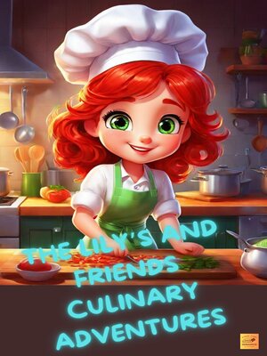 cover image of The Lily's and Friends Culinary Adventures
